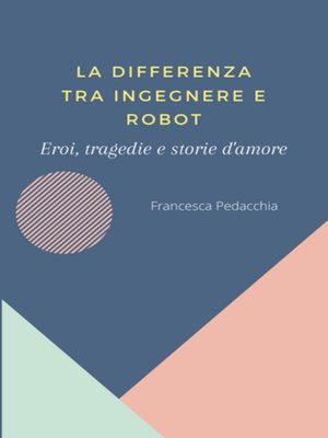 cover image of La differenza tra ingegnere e robot